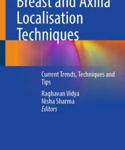 Breast and Axilla Localisation Techniques : Current Trends, Techniques and Tips
