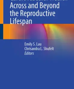 Cardiovascular Health Across and Beyond the Reproductive Lifespan