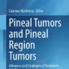 Pineal Tumors and Pineal Region Tumors : Advances and Strategies of Treatment Vol. 54