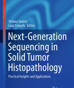 Next-Generation Sequencing in Solid Tumor Histopathology : Practical Insights and Applications