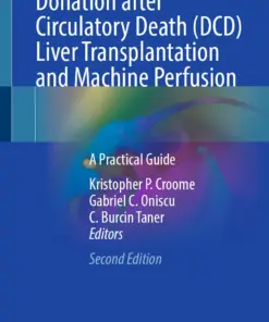 Donation after Circulatory Death (DCD) Liver Transplantation and Machine Perfusion : A Practical Guide