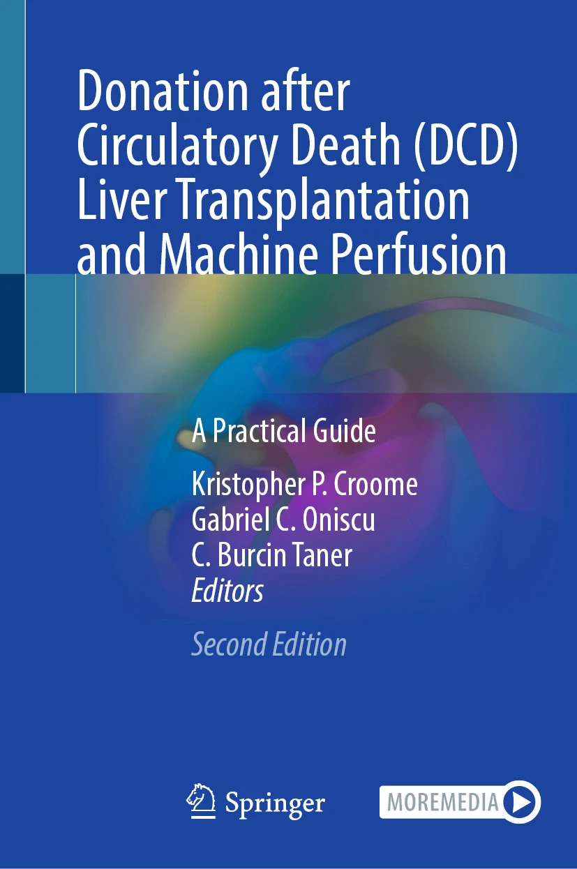 Donation after Circulatory Death (DCD) Liver Transplantation and Machine Perfusion : A Practical Guide Donation after Circulatory Death (DCD) Liver Transplantation and Machine Perfusion : A Practical Guide
