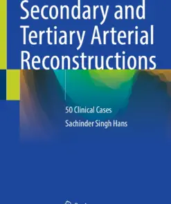 Secondary and Tertiary Arterial Reconstructions : 50 Clinical Cases