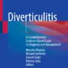 Diverticulitis : A Comprehensive, Evidence-Based Guide to Diagnosis and Management