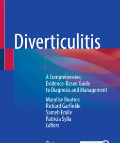 Diverticulitis : A Comprehensive, Evidence-Based Guide to Diagnosis and Management