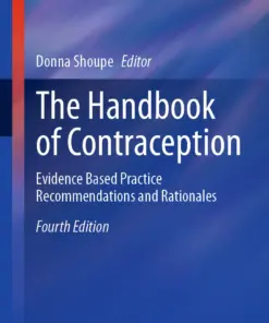 The Handbook of Contraception : Evidence Based Practice Recommendations and Rationales