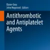 Antithrombotic and Antiplatelet Agents : Antithrombotic and Antiplatelet Agents :