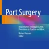 Port Surgery : Implantation and Explantation Procedures in Practice and Clinic