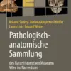 Pathologisch-anatomische Sammlung des Naturhistorischen Museums Wien im Narrenturm Pathologisch-anatomische Sammlung des Naturhistorischen Museums Wien im Narrenturm