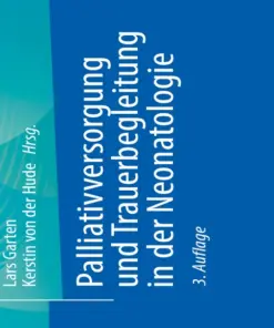 Palliativversorgung und Trauerbegleitung in der Neonatologie