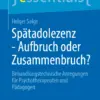 Spätadolezenz – Aufbruch oder Zusammenbruch? : Behandlungstechnische Anregungen für Psychotherapeuten und Pädagogen