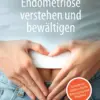 Endometriose verstehen und bewältigen Schmerzen lindern durch Bewegung und Resilienz Endometriose verstehen und bewältigen Schmerzen lindern durch Bewegung und Resilienz