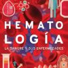 Hematología La sangre y sus enfermedades, 4ª Edición (PDF) Hematología La sangre y sus enfermedades, 4ª Edición (PDF)