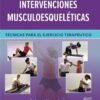 Intervenciones musculoesqueléticas. Técnicas para el ejercicio terapéutico, 4° edición (PDF)