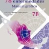 Historia natural de 78 enfermedades: Manual gráfico (Spanish Edition) (PDF)