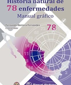 Historia natural de 78 enfermedades: Manual gráfico (Spanish Edition) (PDF)