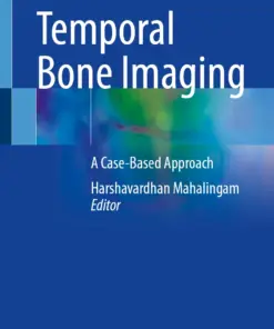 Temporal Bone Imaging : A Case-Based Approach