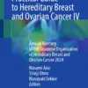 Practical Guide to Hereditary Breast and Ovarian Cancer IV : Annual Meeting of the Japanese Organization of Hereditary Breast and Ovarian Cancer 2024 Practical Guide to Hereditary Breast and Ovarian Cancer IV : Annual Meeting of the Japanese Organization of Hereditary Breast and Ovarian Cancer 2024