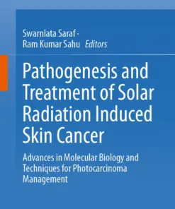 Pathogenesis and Treatment of Solar Radiation Induced Skin Cancer : Advances in Molecular Biology and Techniques for Photocarcinoma Management