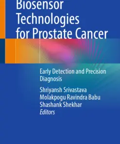 Biosensor Technologies for Prostate Cancer : Early Detection and Precision Diagnosis