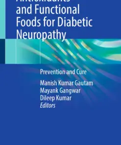 Antioxidants and Functional Foods for Diabetic Neuropathy : Prevention and Cure