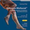Inducción Miofascial. Un abordaje anatómico al tratamiento de la disfunción fascial, Volumen 2 – Parte inferior del cuerpo (PDF)