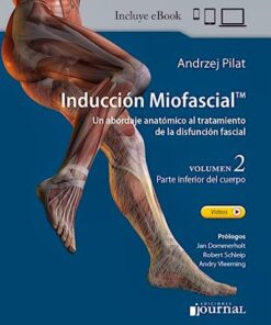 Inducción Miofascial. Un abordaje anatómico al tratamiento de la disfunción fascial, Volumen 2 – Parte inferior del cuerpo (PDF)