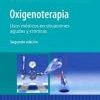 Oxigenoterapia. Usos medicos en situaciones agudas y cronicas, 2ª Edición (PDF)