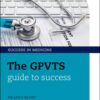 The GPVTS Guide to Success (Success in Medicine) (PDF)