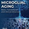 Microglial Aging: Basic, Translational and Clinical Advances (PDF)