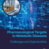 Pharmacological Targets in Metabolic Diseases: Challenges and Opportunities (PDF)