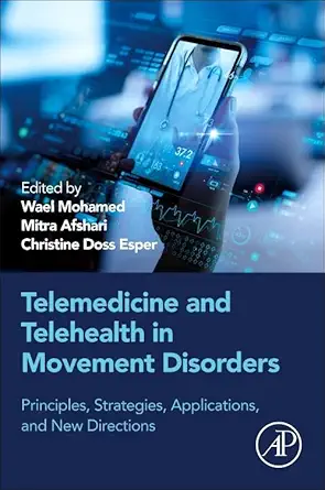 Telehealth in Movement Disorders: Principles, Strategies, Applications, and New Directions (PDF) Telehealth in Movement Disorders: Principles, Strategies, Applications, and New Directions (PDF)