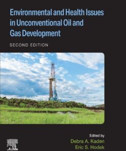 Environmental and Health Issues in Unconventional Oil and Gas Development, 2nd Edition (PDF)