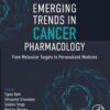 Emerging Trends in Cancer Pharmacology: From Molecular Targets to Personalized Medicine (PDF)