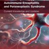 Autoimmune Encephalitis and Paraneoplastic Syndrome: Current Knowledge and Updates, 206th Edition (PDF)