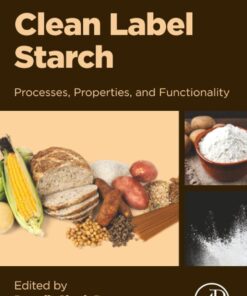 Clean Label Starch: Processes, Properties and Functionality (PDF)