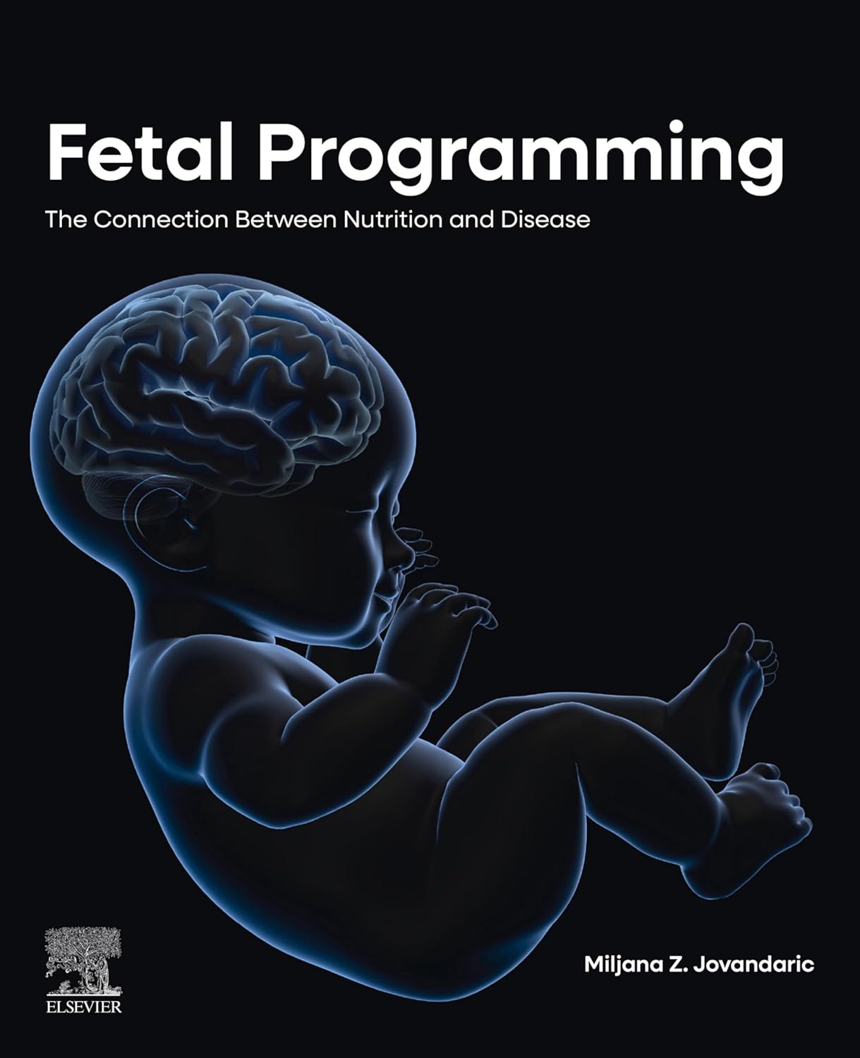 Fetal Programming: The Connection between Nutrition and Disease (PDF) Fetal Programming: The Connection between Nutrition and Disease (PDF)