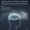 Approaches for Brain Targeting Using Nanoparticulate Systems, 255th Edition (PDF) Approaches for Brain Targeting Using Nanoparticulate Systems, 255th Edition (PDF)