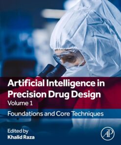 Artificial Intelligence in Precision Drug Design, Volume 1: Foundations and Core Techniques (PDF)