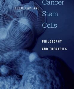 Cancer Stem Cells: Philosophy and Therapies (PDF)