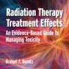 Radiation Therapy Treatment Effects: An Evidence-based Guide to Managing Toxicity (EPUB)