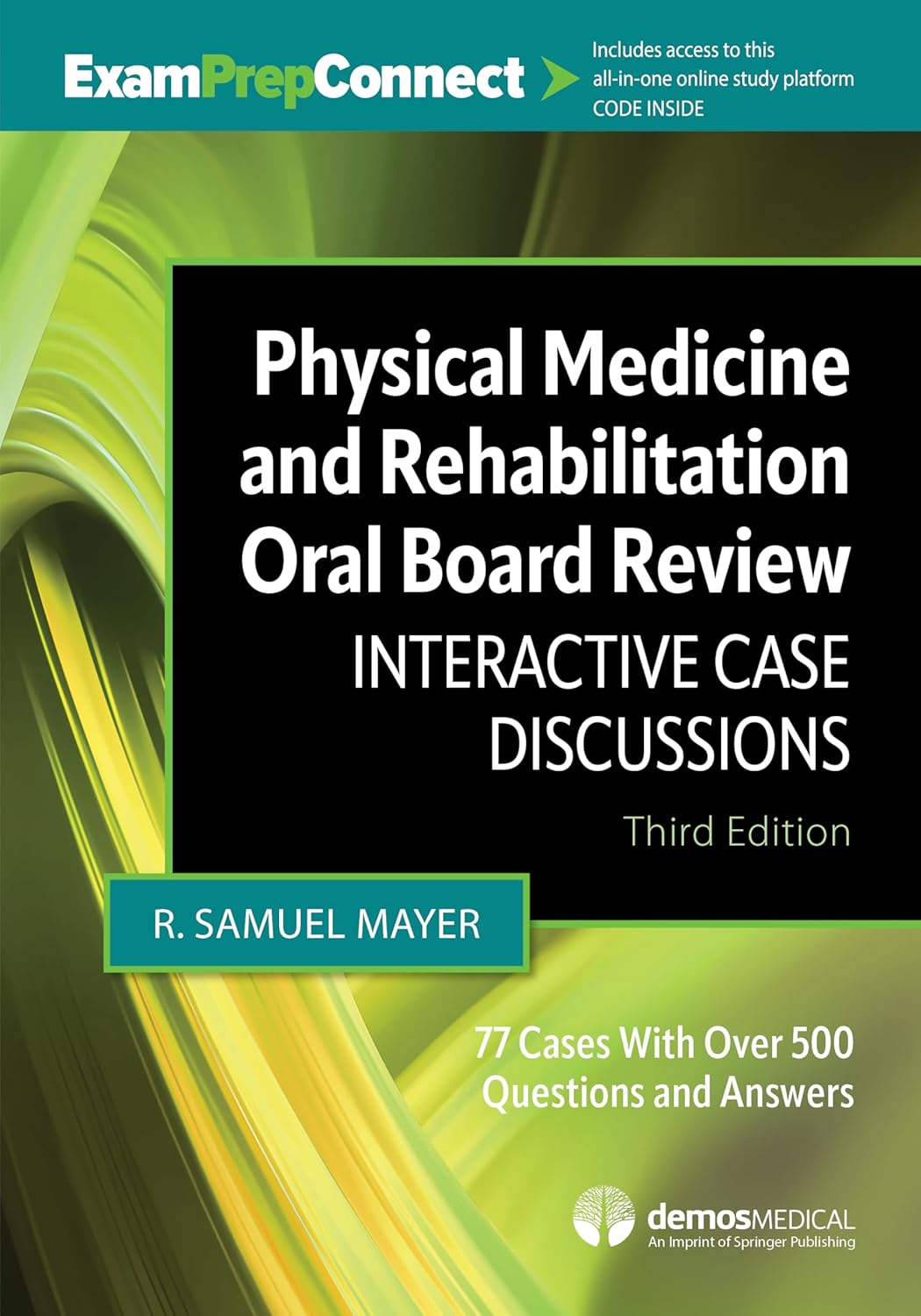 Physical Medicine and Rehabilitation Oral Board Review: Interactive Case Discussions, 3rd Edition (EPUB) Physical Medicine and Rehabilitation Oral Board Review: Interactive Case Discussions, 3rd Edition (EPUB)
