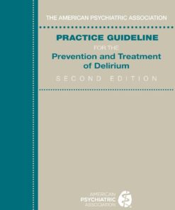 American Psychiatric Association Practice Guideline for the Prevention and Treatment of Delirium, 2nd Edition (EPUB)