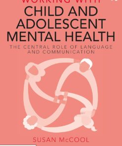 Working with Child and Adolescent Mental Health: The Central Role of Language and Communication (PDF)
