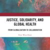 Justice, Solidarity, and Global Health (PDF)