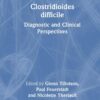 Clostridioides difficile: Diagnostic and Clinical Perspectives (PDF)