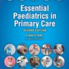 Essential Paediatrics in Primary Care, 2nd Edition (EPUB)