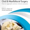 Principles and Practicalities of Oral & Maxillofacial Surgery: How to approach common clinical scenarios (PDF)