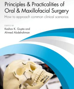 Principles and Practicalities of Oral & Maxillofacial Surgery: How to approach common clinical scenarios (PDF)