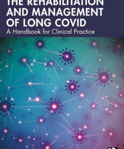 The Rehabilitation and Management of Long COVID: A Handbook for Clinical Practice (EPUB)